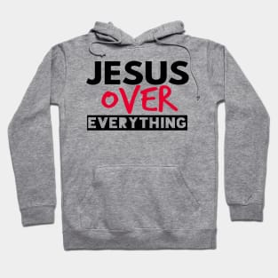 Jesus Over Everything Funny Christian Hoodie